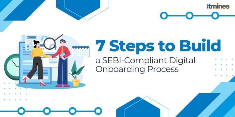 7 Steps to Build a SEBI-Compliant Digital Onboarding Process